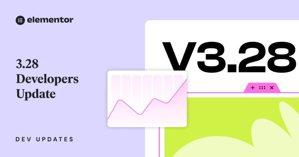 Elementor 3.28 Developers Update